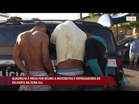 Quadrilha é presa por roubo a motoristas e entregadores de delivery 06 07 2021