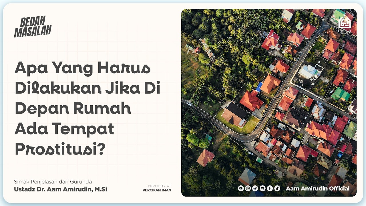 Apa Yang Harus Dilakukan Jika di Depan Rumah Ada Tempat Prostitusi? [BEDAH MASALAH]