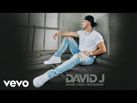 David J - MORE THAN YESTERDAY (Official Audio)