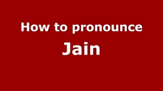 How to pronounce Jain