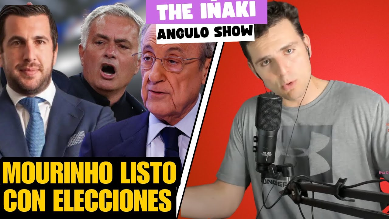 MOURINHO EN LA RECÁMARA PERO ELECCIONES PRIMERO: THE IÑAKI ANGULO SHOW 25/5