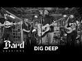 Dig Deep | Waupaca Peach || Bard Sessions