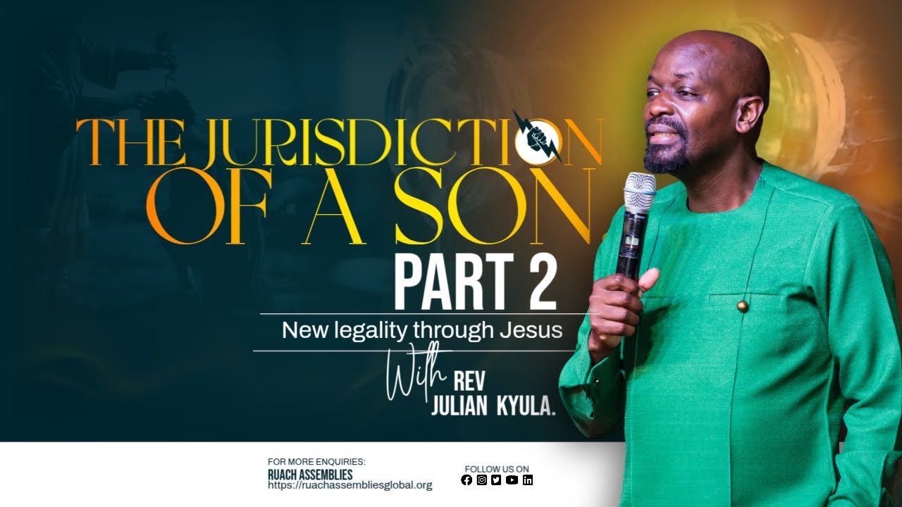 The Jurisdiction of a Son: New legality through Jesus Part 2