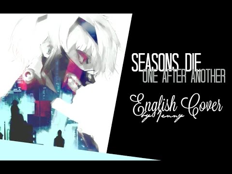 Seasons Die One After Another • english ver. by Jenny