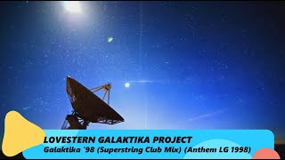 Lovestern Galaktika Project – Galaktika '98 (Superstring Club Mix)