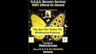 October 18th -Just for Today NA Meditation w/MightyStream.Credits: NA World Svcs., Inc.