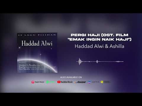Haddad Alwi & Ashilla - Pergi Haji (OST. Film "Emak Ingin Naik Haji") (Official Audio)