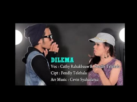 Cathy Rahakbauw Ft. Fendly Telehala - Dilema || Duet Ambon (Official Music Video