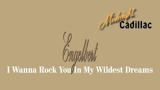 ENGELBERT I Wanna Rock You In My Wildest Dreams