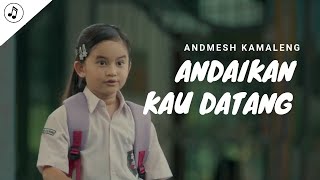 Download lagu Andmesh Kamaleng - Andaikan Kau Datang ost Miracle In Cell No7 (Lirik) mp3 Download lagu Andmesh Kamaleng - Andaikan Kau Datang ost Miracle In Cell No7 (Lirik) mp3