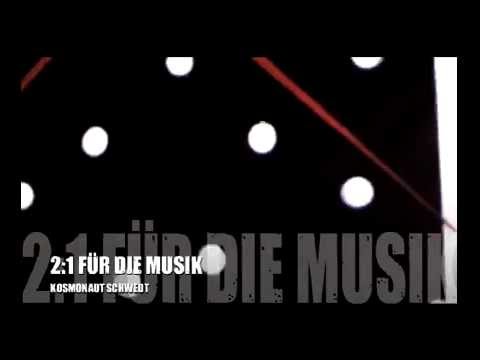 2:1 FÜR DIE MUSIK - KOSMONAUT SCHWET/ODER -- TRAILER --