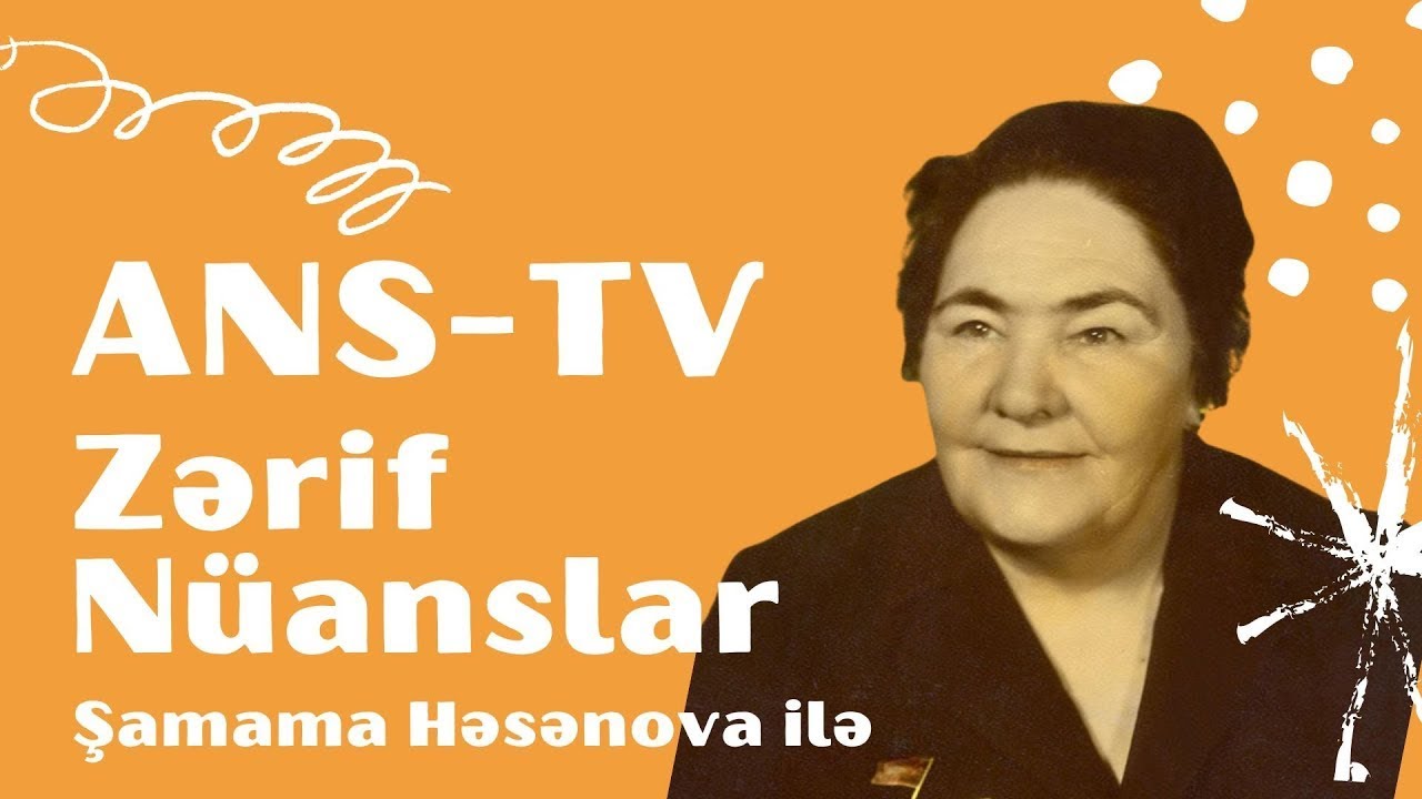 "ZƏRİF NÜANSLAR" : - Şamama Həsənova