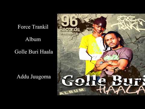 Album Force Trankil Golle Buri Haala Addu Jungoma