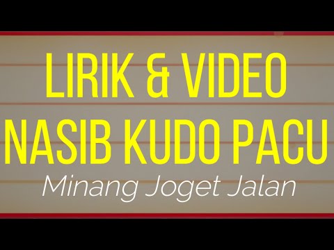 LIRIK & VIDEO - NASIB KUDO PACU - LAGU MINANG - JOGET JALAN