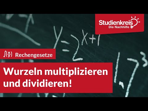 Wurzeln multiplizieren und dividieren! | Mathe verstehen mit dem Studienkreis