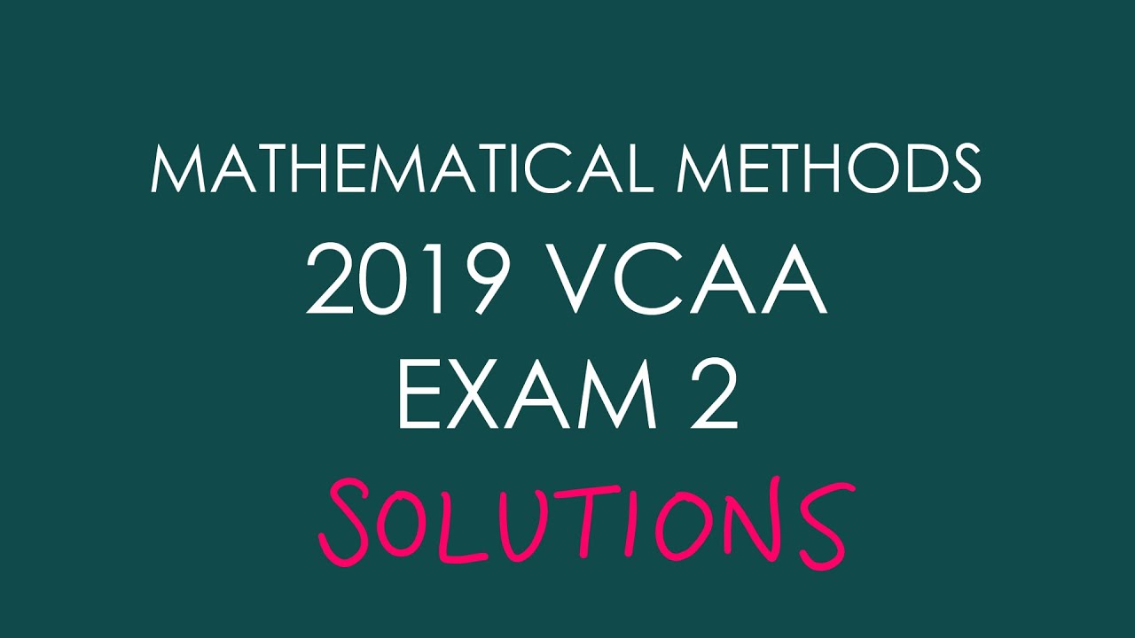 2019 VCAA Mathematical Methods Exam 2