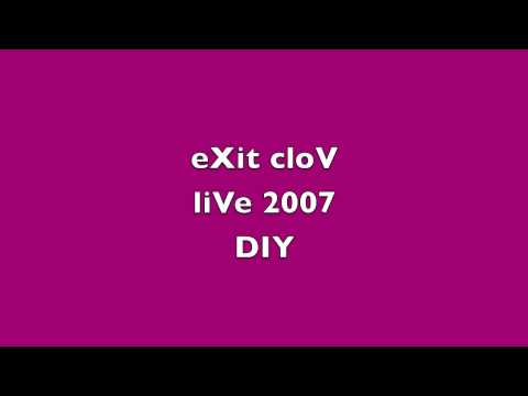 exit clov diy LIVE 2007