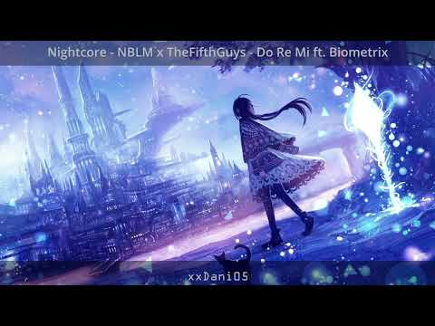 Nightcore   NBLM x TheFifthGuys   Do Re Mi ft  Biometrix