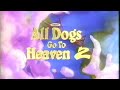 All Dogs Go To Heaven 2 Commercial 1996