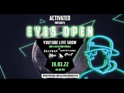 ACTIVATED - EYES OPEN (DJ Live Show) [BASSWAR]