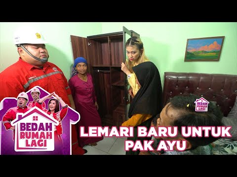 Sekarang Pak Ayu Punya Lemari Baru - Bedah Rumah Lagi