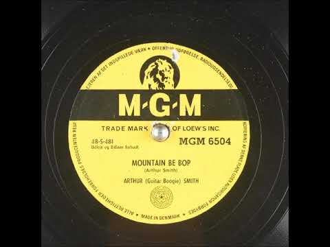 Mountain Be Bop ~ Arthur (Guitar Boogie) Smith and His Cracker-Jacks (1949)