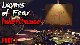 Layers of Fear: Inheritance Gameplay - Part 1 - (No Commentary)