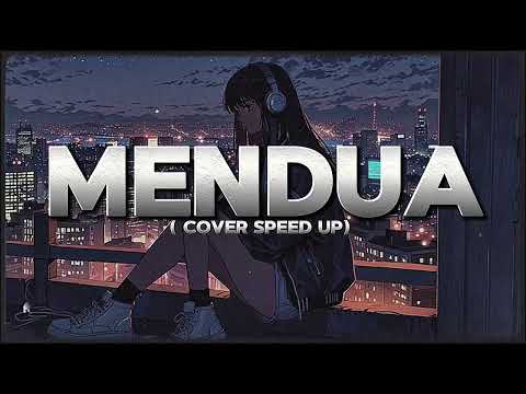 MENDUA - ASTRID COVER by SHAKA MUSIC SPEED UP