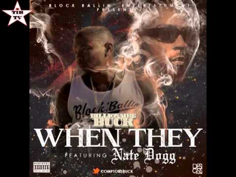 Comptons Buck - When They Feat. Nate Dogg (Prod By Dr Dre)