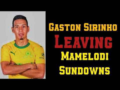 Gaston Sirinho to leave Mamelodi Sundowns l AL AHLY interested