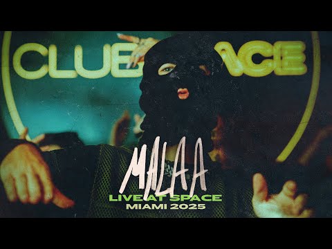 MALAA -  SPACE CLUB MIAMI LIVE