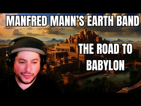 FIRST TIME HEARING Manfred Mann's Earth Band- "The Road To Babylon" (Reaction)