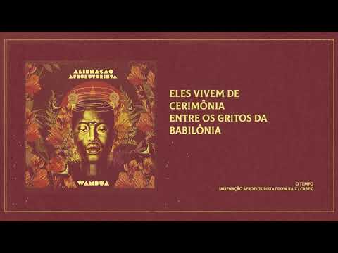06 - O Tempo - Alienação Afrofuturista part. Dow Raiz