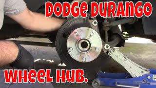 2007 Dodge Durango front wheel hub replacement.