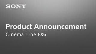 Video 0 of Product Sony Cinema Line FX6 Camcorder (ILME-FX6)