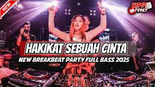 Download lagu DJ HAKIKAT SEBUAH CINTA |DJ BREAKBEAT FULL BASS TERBARU 2025|BREAKBEAT PARTY FULL ALBUM VIRAL TIKTOK mp3