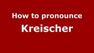 How to pronounce Kreischer