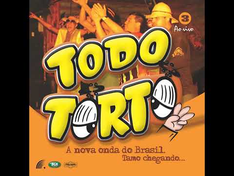 03. AQUI NÃO - TODO TORTO (AO VIVO) - VOL. 03