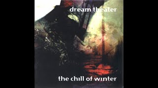 Dream Theater - The Chill Of Winter