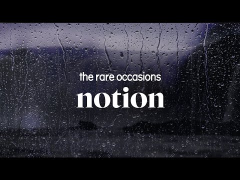 the rare occasions - notion (lyrics)
