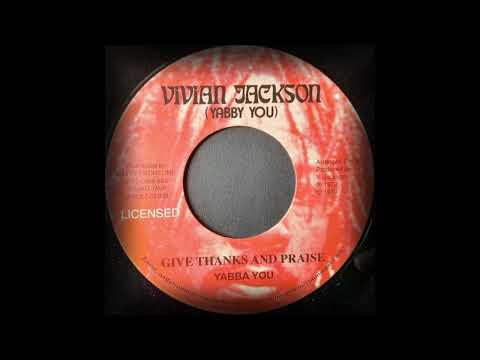 Yabby You - Give Thanks & Praise (Vivian Jackson / Yabby You)