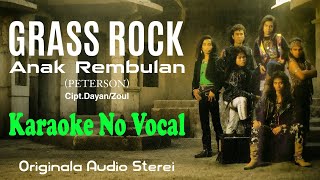 Download lagu GRASS ROCK - Anak Rembulan (Karaoke No Vocal) mp3