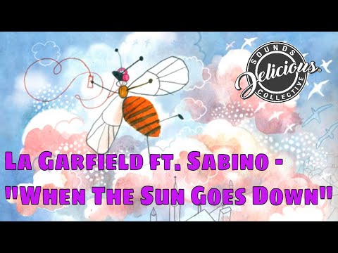La Garfield ft. Sabino - "When The Sun Goes Down"