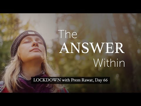 Lockdown Day 66 with Prem Rawat - The answer within