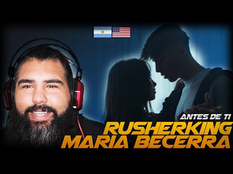 Rusherking, Maria Becerra - ANTES DE TI || VARE REACCIÓN 🇺🇸