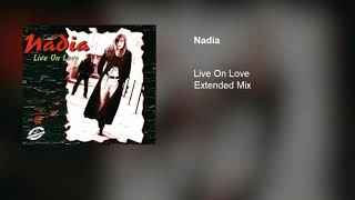Nadia - Live On Love (Extended Mix)
