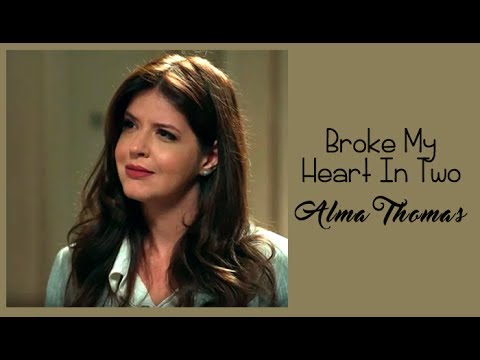Alma Thomas Broke My Heart In Two (Tradução) Maria Pia e Victor Trilha Sonora Pega Pega