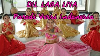 Download lagu DIL LAGA LIYA Parodi Versi Indonesia VINA FAN X SYAFITRI SHARMA PROD mp3
