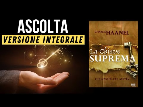 La Chiave Suprema 🔑 AUDIOLIBRO - La consapevolezza di avere un enorme potere.