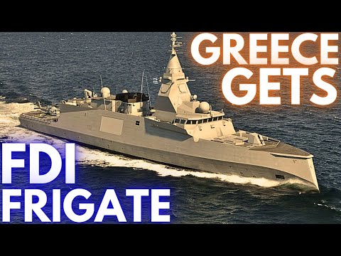 Greece Receives First FDI HN Frigate | fdi frigate | fdi frigate greece | greek fdi frigate